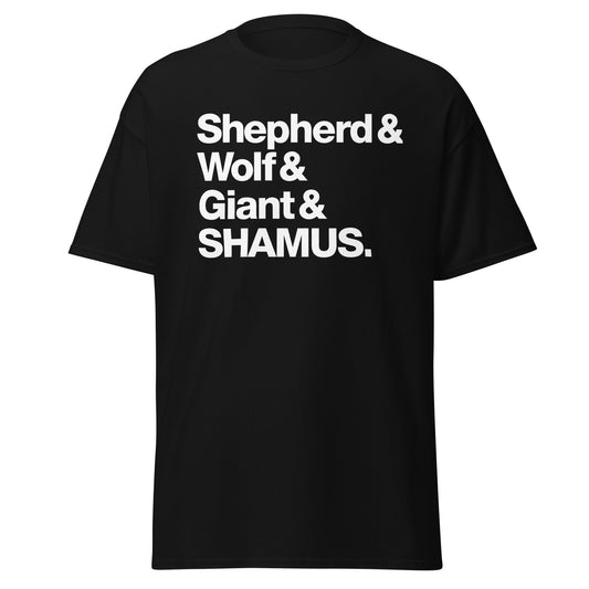 Shepherd & Wolf & Giant & SHAMUS unisex t-shirt